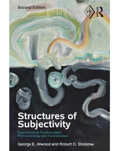 Structures of Subjectivity: Explorations in Psychoanalytic Phenomenology and Contextualism