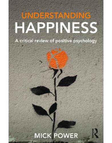 Understanding happiness : a critical review of positive psychology