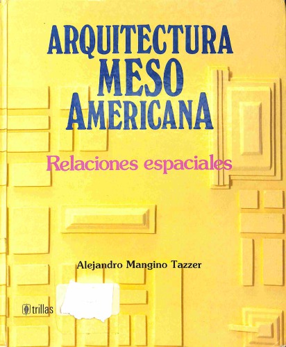 Arquitectura mesoamericana: Relaciones espaciales
