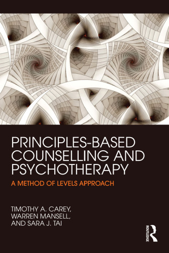 Principles-Based Counselling and Psychotherapy: A Method of Levels approach