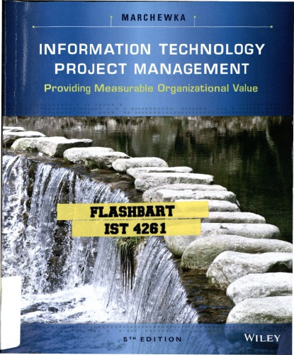 Information Technology Project Management : Providing measurable organizational Value