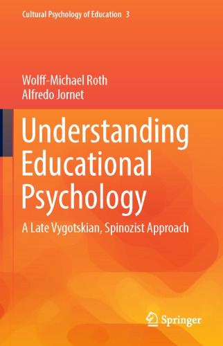 Understanding Educational Psychology: A Late Vygotskian, Spinozist Approach