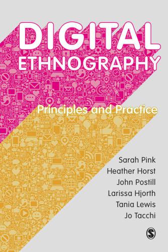 Digital Ethnography: Principles and Practice
