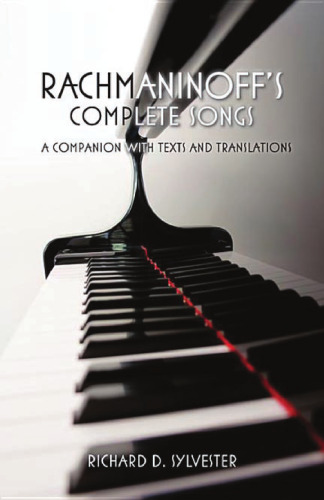 Rachmaninoff’s Complete Songs: A Companion with Texts and Translations