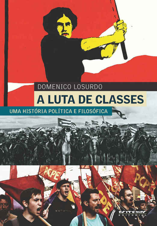 A luta de classes - Uma história política e filosófica