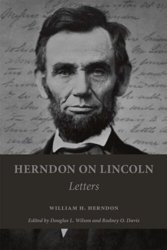 Herndon on Lincoln: Letters