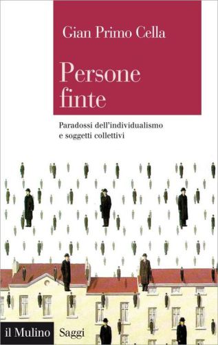 Persone finte. Paradossi dell’individualismo e soggetti collettivi