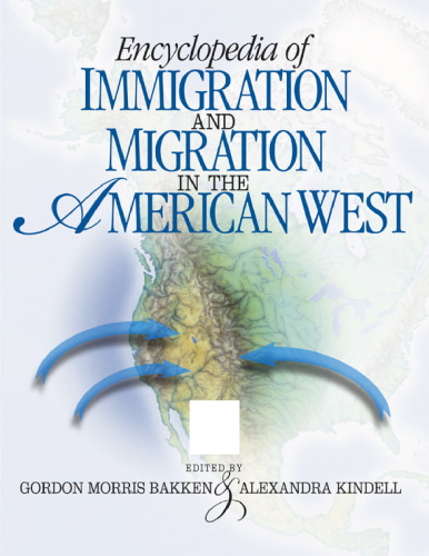 Encyclopedia of Immigration and Migration in the American West