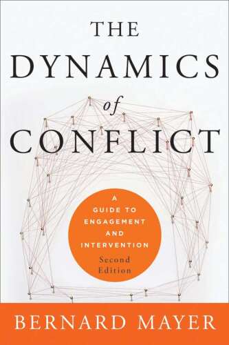The Dynamics of Conflict: A Guide to Engagement and Intervention