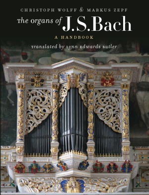 The Organs of J.S. Bach  A Handbook