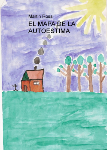 El Mapa de la Autoestima (Spanish Edition)