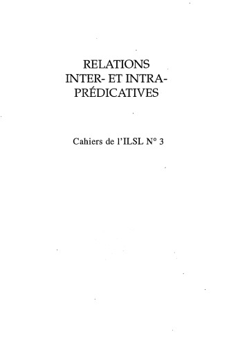 Cahiers de l’ ILSL n° 3 : Relations inter- et intra-prédicatives. Linguistique slave et linguistique générale