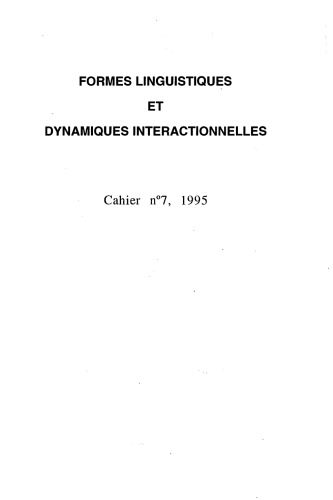Cahiers de l’ ILSL n° 7 : Formes linguistiques et dynamiques interactionnelles