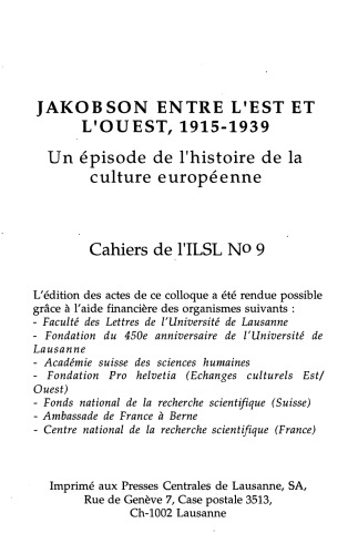 Cahiers de l’ ILSL n° 9 : Jakobson entre l’est et l’ouest, 1915-1939 : un épisode de l’histoire de la culture européenne