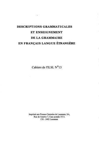 Cahiers de l’ ILSL n° 13 : Descriptions grammaticales et enseignement de la grammaire en français langue étrangère