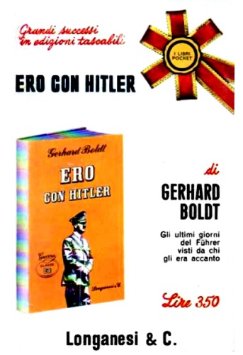 Ero con Hitler. Gli ultimi giorni della Cancelleria del Reich