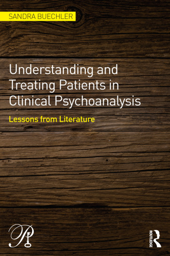 Understanding and Treating Patients in Clinical Psychoanalysis: Lessons from Literature