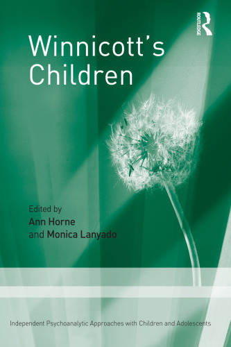 Winnicott’s Children: Independent Psychoanalytic Approaches With Children and Adolescents