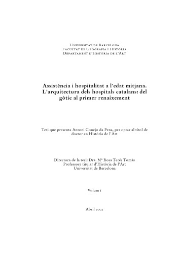 Assistència i hospitalitat a l’edat mitjana : l’arquitectura dels hospitals catalans : del gòtic al primer renaixement