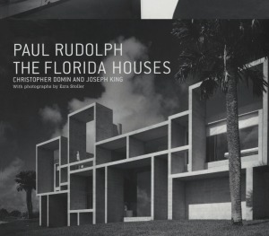 Paul Rudolph  The Florida Houses