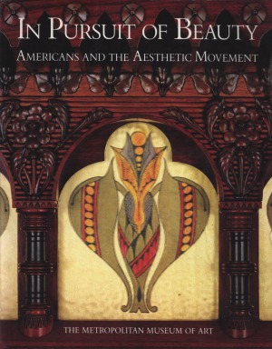 In Pursuit of Beauty  Americans and the Aesthetic Movement