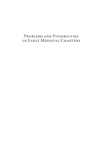 Problems and Possibilities of Early Medieval Charters