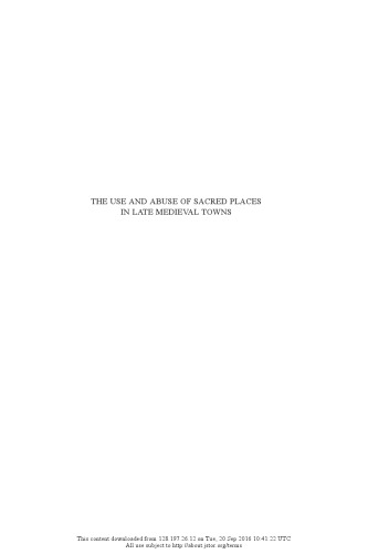 The Use and Abuse of Sacred Places in Late Medieval Towns