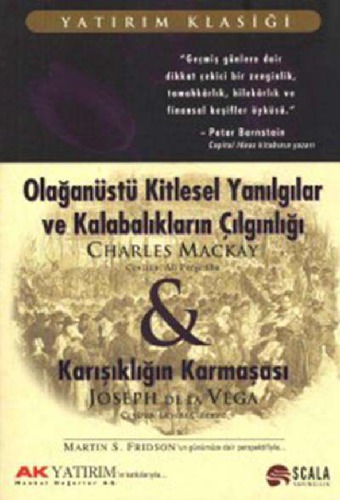 Olağanüstü Kitlesel Yanılgılar Ve Kalabalıkların Çılgınlığı / Karışıklığın Karmaşası   ISBN: 975-7132-61-6