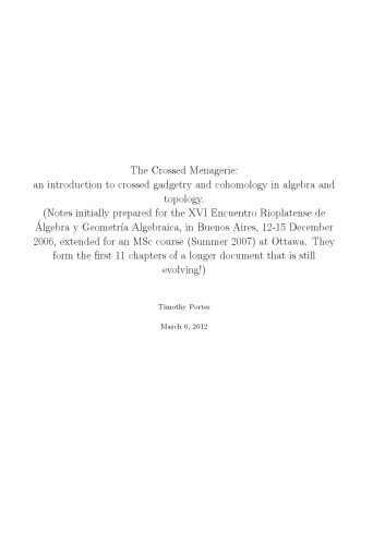 The Crossed Menagerie: an introduction to crossed gadgetry and cohomology in algebra and topology