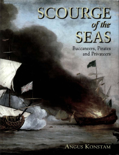 Scourge of the Seas: Buccaneers, Pirates & Privateers