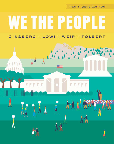 We the People: An Introduction To American Politics