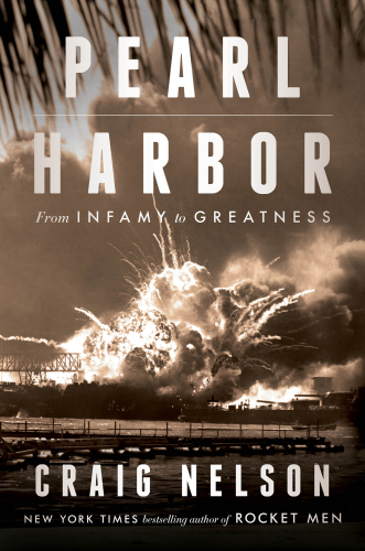 Pearl Harbor: From Infamy to Greatness