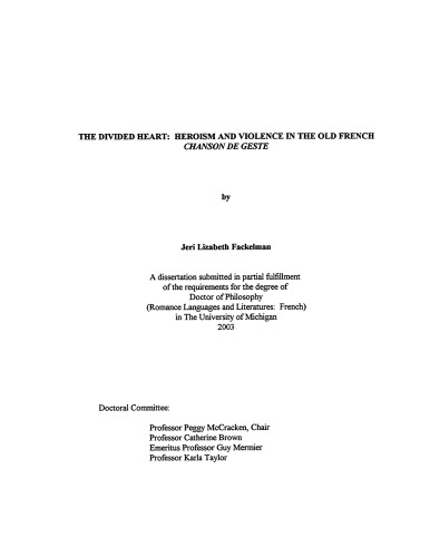 The divided heart : heroism and violence in the Old French chanson de geste.