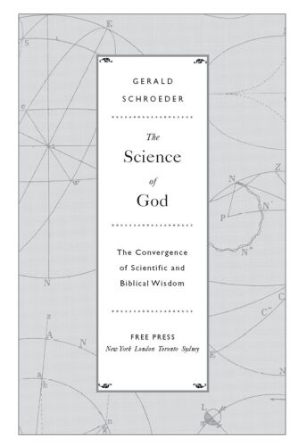 The Science of God: The Convergence of Scientific and Biblical Wisdom