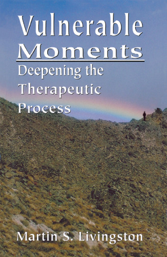Vulnerable Moments: Deepening the Therapeutic Process