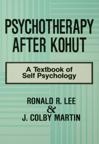 Psychotherapy After Kohut: A Textbook of Self Psychology