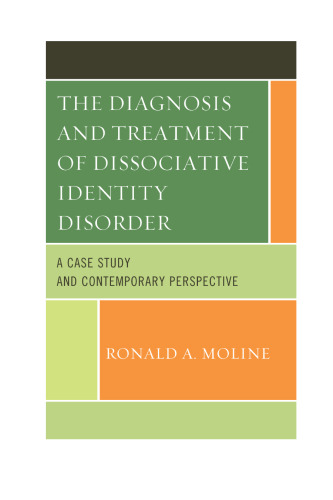 The Diagnosis and Treatment of Dissociative Identity Disorder: A Case Study and Contemporary Perspective