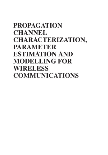 Propagation Channel Characterization, Parameter Estimation, and Modeling for Wireless Communications