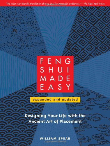 Feng Shui Made Easy, Revised Edition: Designing Your Life with the Ancient Art of Placement