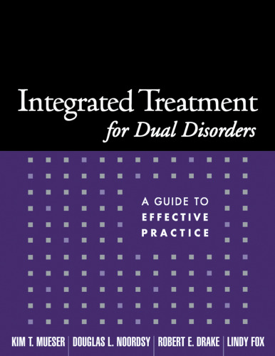 Integrated Treatment for Dual Disorders: A Guide to Effective Practice