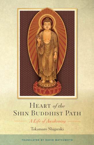 Heart of the Shin Buddhist Path: A Life of Awakening