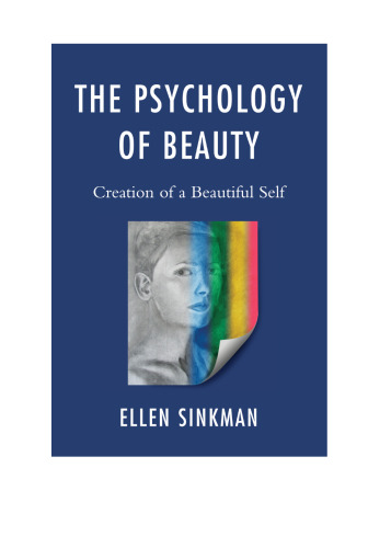The Psychology of Beauty: Creation of a Beautiful Self