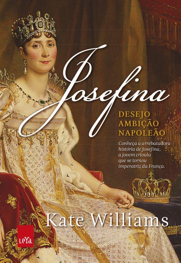 Josefina: Desejo, Ambição, Napoleão