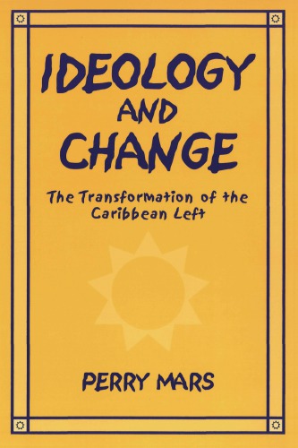 Ideology and Change: The Transformation of the Caribbean Left