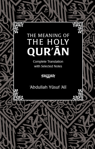 The Meaning of the Holy Qur’an