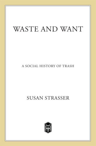 Waste and Want: A Social History of Trash