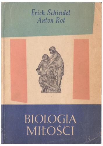 Biologia miłości. Popularny zarys fizjologii, biologii i socjologii życia płciowego