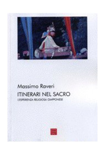 Itinerari nel sacro. L’esperienza religiosa giapponese