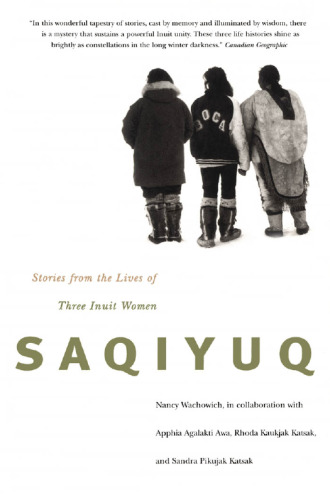 Saqiyuq: Stories from the Lives of Three Inuit Women
