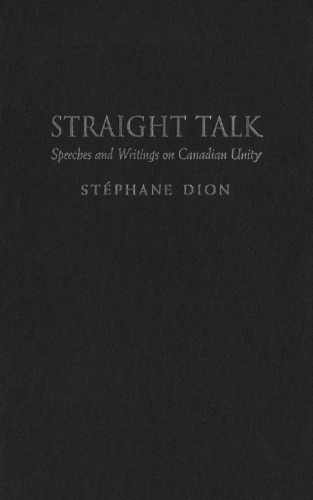 Straight Talk: Speeches and Writings on Canadian Unity